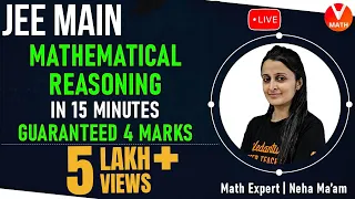 Guaranteed 4 Marks in 15 Minutes | JEE Main Mathematics Mathematical Reasoning | JEE Mains 2023