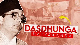 DASDHUNGA HATYAKANDA - EXPLAINED