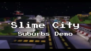 Slime City Trailer (Suburbs Demo)