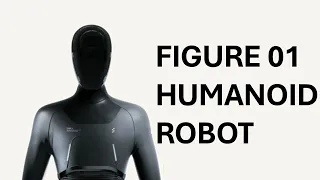 Meet Figure 01 - The Incredible Humanoid Robot