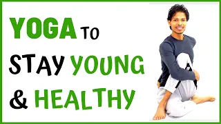 Yoga to Stay Young & Healthy | 30 Minute Practice | Yoga with Amit
