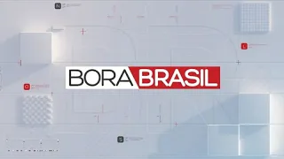 BORA BRASIL - 13/06/2022