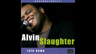 10   Alvin Slaughter, Integrity's Hosanna! Music   He Alone Is Worthy   Live