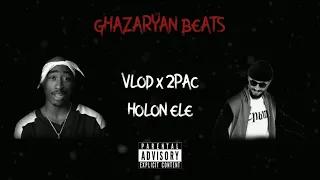 VLOD x 2PAC - HOLON ELE REMIX (Ghazaryan Beats)