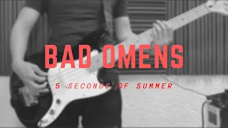 5 Seconds of Summer - Bad Omens (Bass Cover) 5SOS5