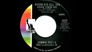 1970 Dennis Yost & The Classics IV - Where Did All The Good Times Go (mono 45)