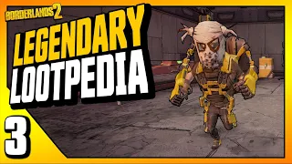 Borderlands 2 Legendary Lootpedia | Episode 3