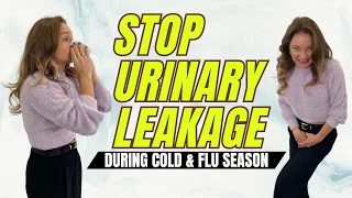 Best Remedy for URINARY LEAKAGE During Cold and Flu Season | STRESS INCONTINENCE EXERCISES THAT WORK