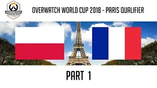 Poland vs France (Part 1) | Overwatch World Cup 2018: Paris Qualifier