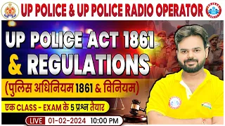 UP Police Act 1861 & Regulations For UP Police All Exams | पुलिस अधिनियम 1861 By Digvijay Sir