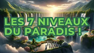 LES 7 NIVEAUX DU PARADIS EXPLIQUÉS : NIVEAUX, VERTUS ET VOIES D'ACCÈS