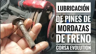 LUBRICACIÓN DE PINES DE MORDAZA (O CALIPER) DE FRENOS CHEVROLET CORSA EVOLUTION