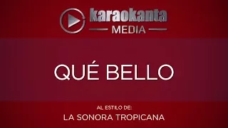 Karaokanta - La Sonora Tropicana - Qué bello