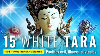 15h White Tara: Maha Shanti Tara Sanskrit Mantra - Pacifies evil, illness, obstacles, disease