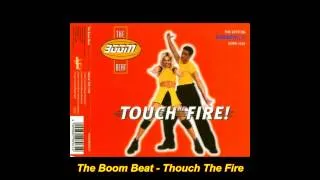 The Boom Beat - Touch The Fire (Dance Trance Mix)