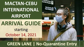 MCIA CEBU ARRIVAL GUIDE with New Green Lane for Fully Vaccinated Travelers starting October 14, 2021