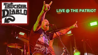 Trucker Diablo - Live @ThePatriotHomeofRock