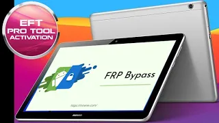 Huawei MediaPad T3 AGS-L09 The Latest 2022 Remove FRP Lock Google bypass Unlock with EFT-PRO