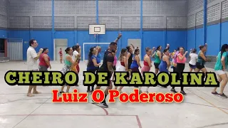 CHEIRO DE KAROLINA - LUIZ O PODEROSO | coreografia Jansen Bandeira