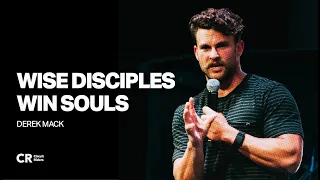 Wise Disciples Win Souls - Derek Mack | Worship by Chloe Mack | CR Monday Nights