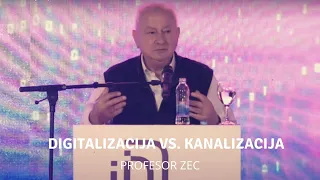 Digitalizacija Vs. kanalizacija - profesor Zec