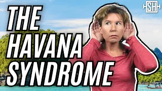 The 3 Best Explanations for the Havana Syndrome