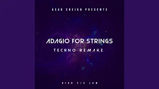 Adagio For Strings Techno Remake (High Vs. Low)