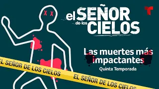 ESPECIAL: LAS MUERTES MÁS IMPACTANTES DE LA QUINTA TEMPORADA DE EL SEÑOR DE LOS CIELOS  😱🩸