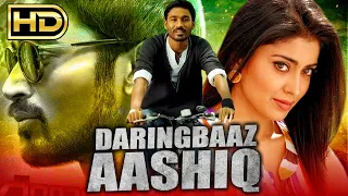 Daringbaaz Aashiq डेरिंगबाज़ आशिक़ (HD) Romantic Hindi Dubbed Movie | Dhanush, Shriya Saran, Sameer