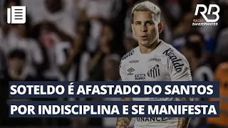 YEFERSON SOTELDO é afastado do SANTOS por indisciplina e se manifesta