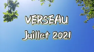 ♒ VERSEAU ♒ JUILLET 2021 ✨Vous assurez un maximum !!✨
