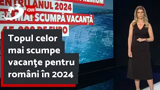 Topul celor mai scumpe vacanţe pentru români în 2024