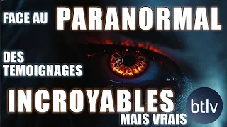 FACE AU PARANORMAL : TÉMOIGNAGES INCROYABLES MAIS VRAIS