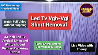 Led Tv vgh,vgl Short Removal|LG 43 inch|Vertical lines and White shaded Picture|Panel short Removal