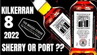 KILKERRAN 8 (2022) SHERRY/PORT COMPARISON