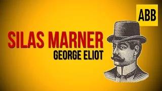 SILAS MARNER: George Eliot - FULL AudioBook