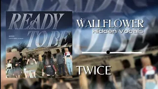 TWICE - Wallflower Hidden Vocals