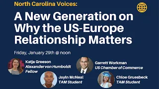 North Carolina Voices: A New Generation on Why the US-Europe Relationship Matters