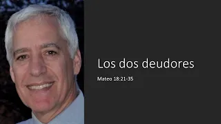 Los dos deudores Mateo 18:23-35