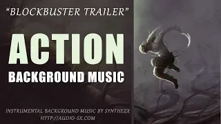 BLOCKBUSTER TRAILER / Trailer Background Music For Videos & Presentations by Synthezx