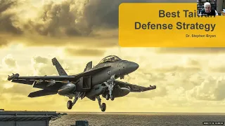 Dr Stephen Bryen on Best Taiwan Defense Strategies with AIAA LA LV Nov 14 2020