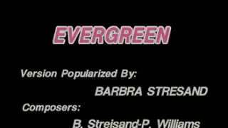 Videoke - Evergreen (Theme from A Star Is Born) by Barbra Streisand