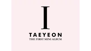 [AUDIO] TAEYEON (태연) - I (feat. Verbal Jint) [The 1st Mini Album]