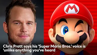 Chris Pratt says his 'Super Mario Bros.' voice is 'unlike anything you've heard