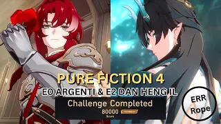 E0 Argenti & E2 Dan Heng IL ERR Rope - 1.6 Pure Fiction Stage 4 Max Score [Honkai Star Rail]