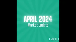 Opening The Gates - Episode 4: April 2024 UK Property Market Update