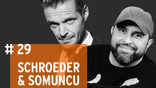 #29 Schroeder & Somuncu