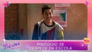 Pinóquio se despede da escola | Poliana Moça (09/01/23)