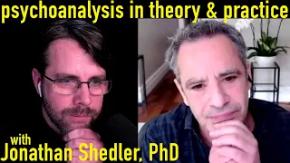 Psychoanalysis in Theory & Practice | with Jonathan Shedler, PhD