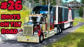 American Truck Simulator Multiplayer: IDIOTS on the Road | Random & Funny Moments | #26